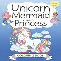 Carte de colorat Unicorn, sirenă și prințesă: pentru copii cu vârsta de 4 ani-
