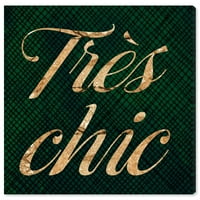 Wynwood Studio tipografie și citate Wall Art Canvas printuri 'Tres Chic Emerald' moda citate și zicători-Verde, Auriu